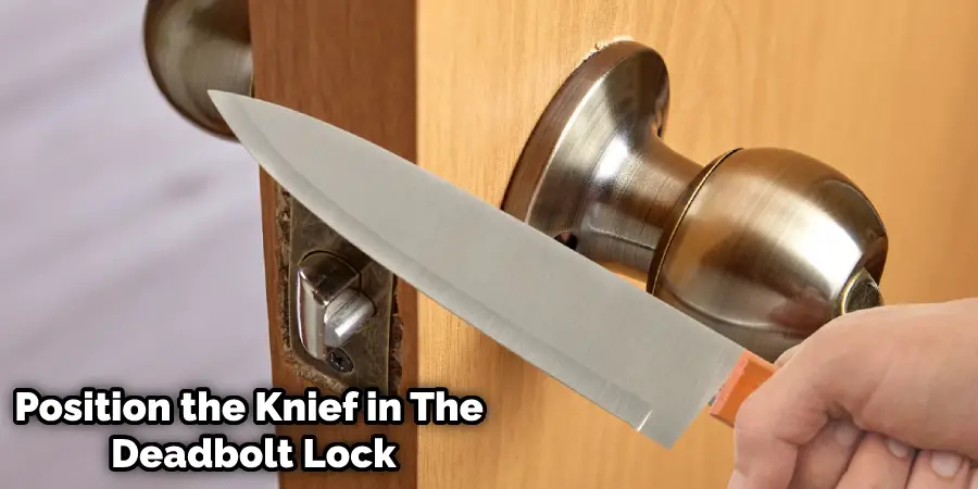 How to Open a Deadbolt Lock with A Knife