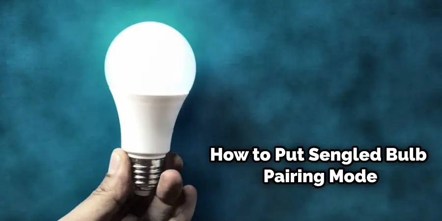 How to Put a Sengled Bulb in Pairing Mode