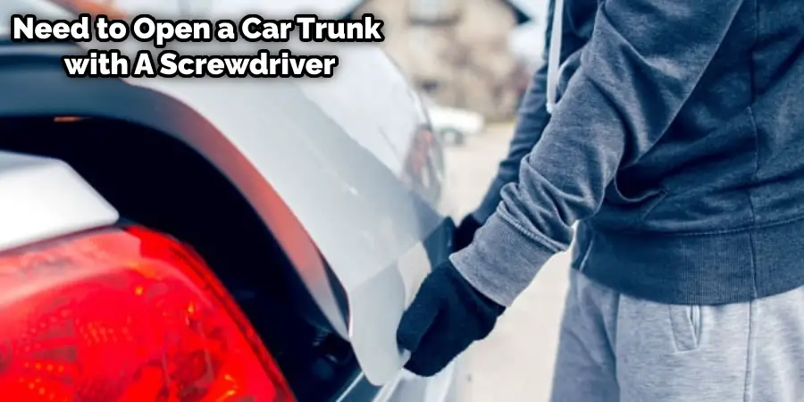 How to Open a Car Trunk with A Screwdriver