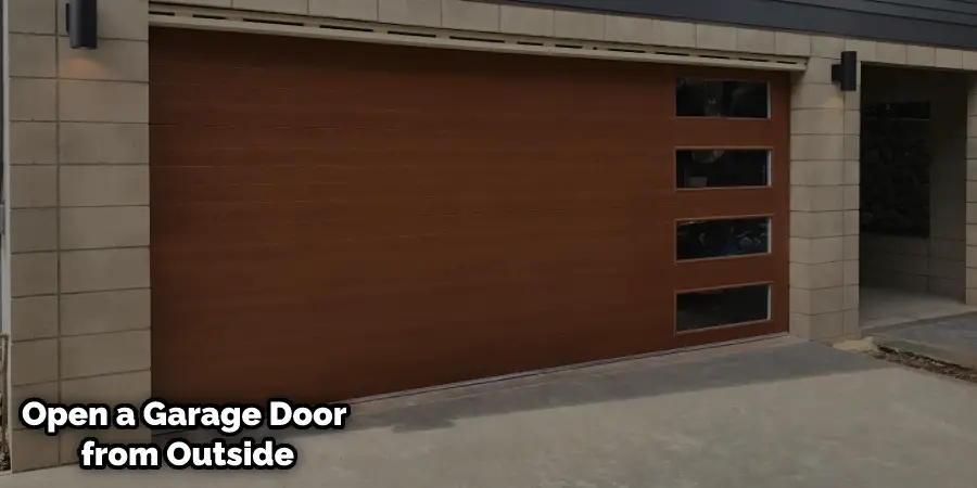 How to Open a Garage Door from The Outside