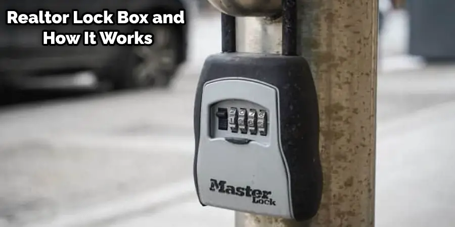 How to Open Realtor Lock Box without Code