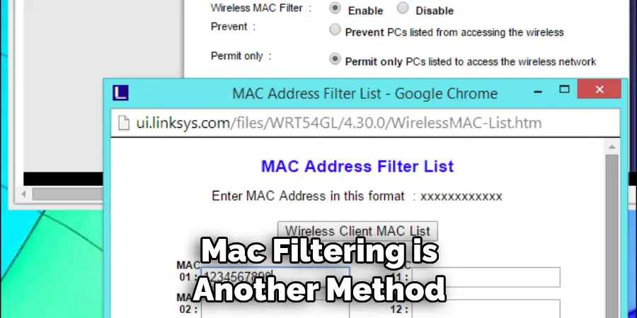 Mac Filtering is Another Method