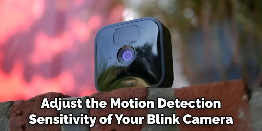 Adjust the Motion Detection Sensitivity of Your Blink Camera