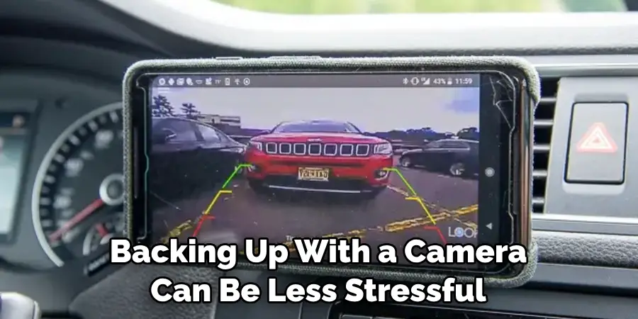 Backing Up With a Camera Can Be Less Stressful