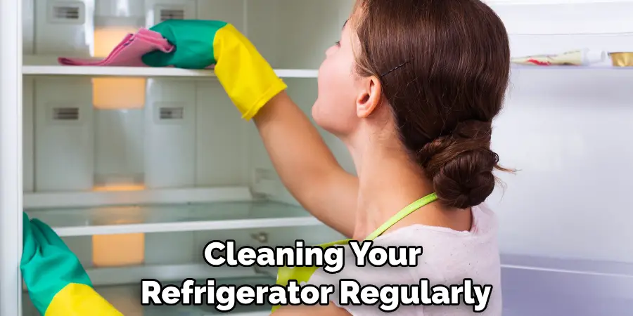 Cleaning Your Refrigerator Regularly