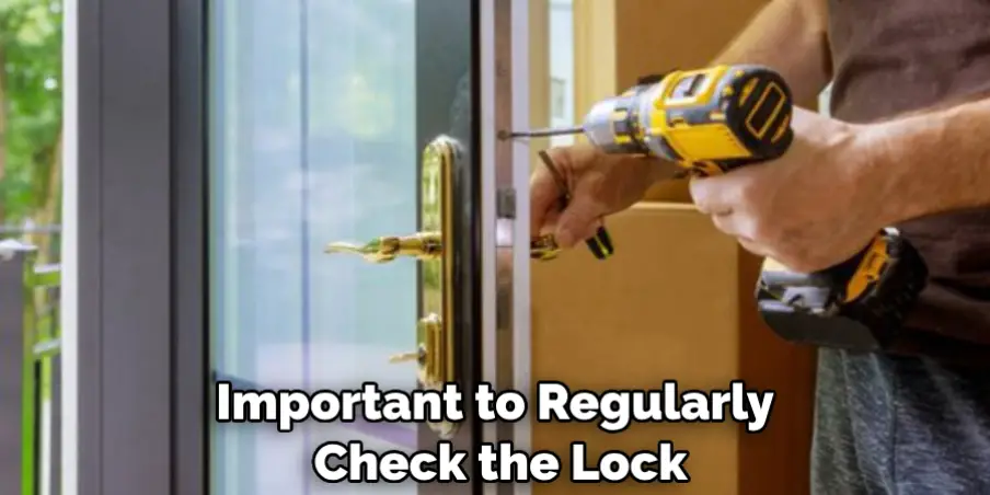 Important to Regularly Check the Lock
