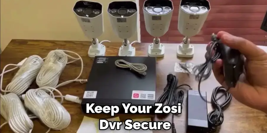 Keep Your Zosi Dvr Secure