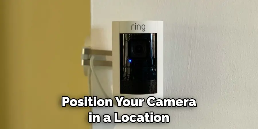 Position Your Camera in a Location