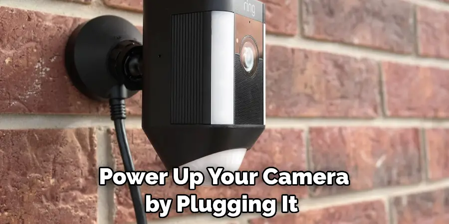 Power Up Your Camera by Plugging It