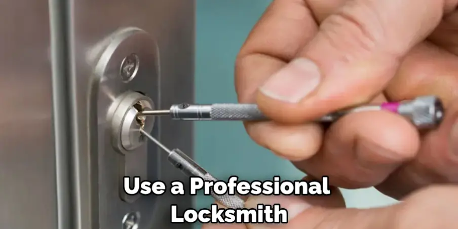 Use a Professional Locksmith