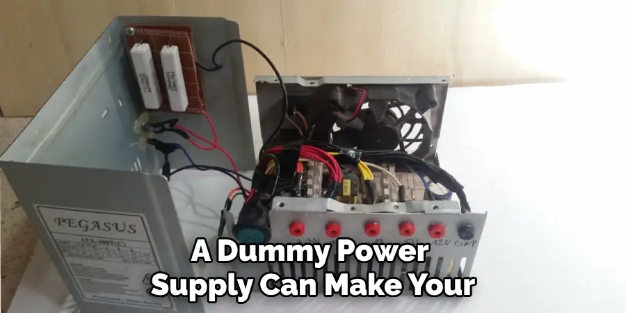 A Dummy Power Supply Can Make Your