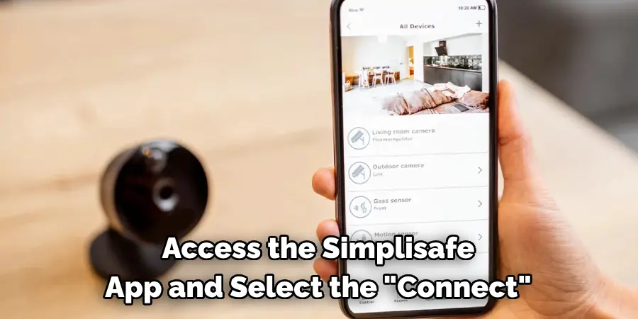 Access the Simplisafe
App and Select the "Connect"