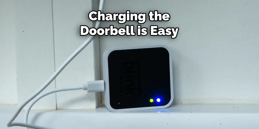 Charging the
Doorbell is Easy