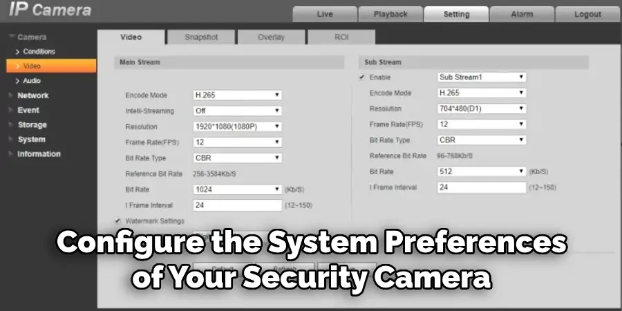 Configure the System Preferences of Your Security Camera