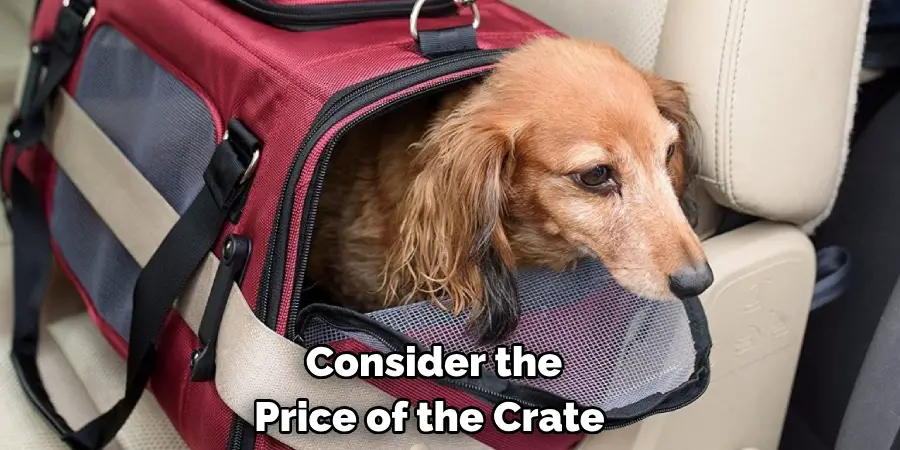  Consider the Price of the Crate 
