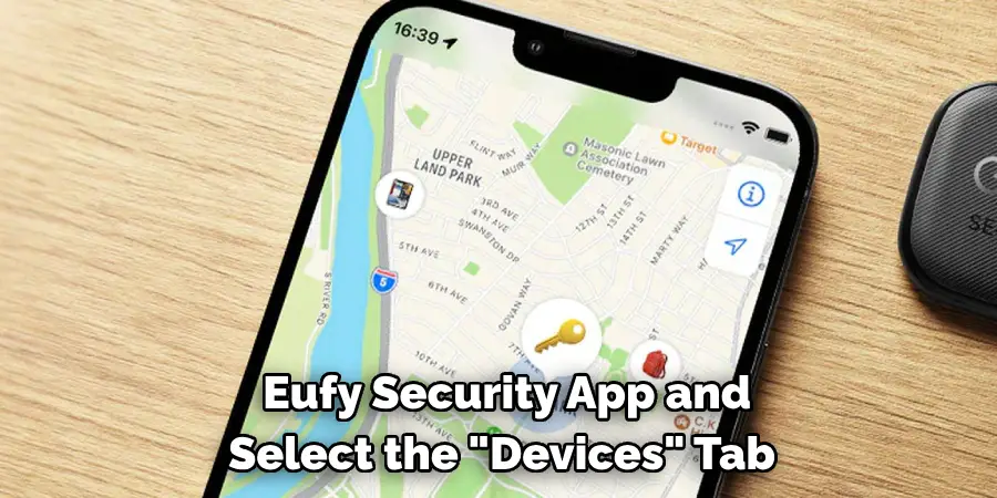  Eufy Security App and 
Select the "Devices" Tab
