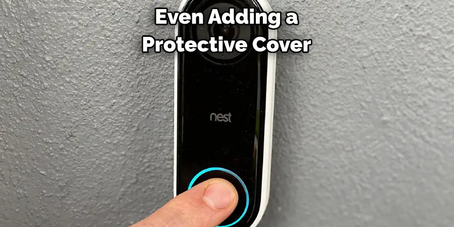 Even Adding a 
Protective Cover