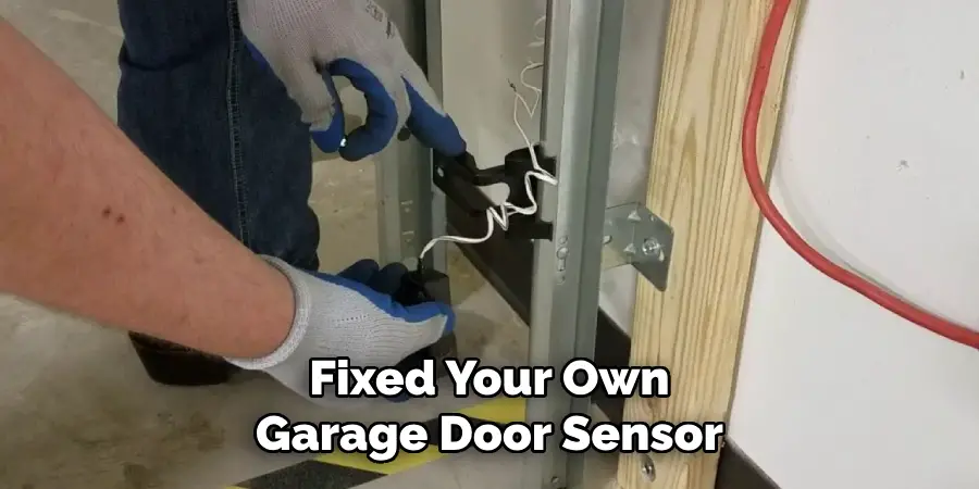 Fixed Your Own Garage Door Sensor