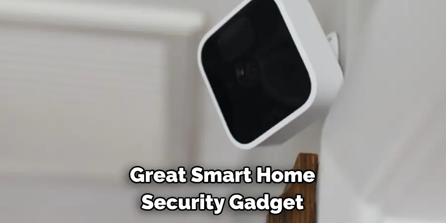 Great Smart Home
Security Gadget