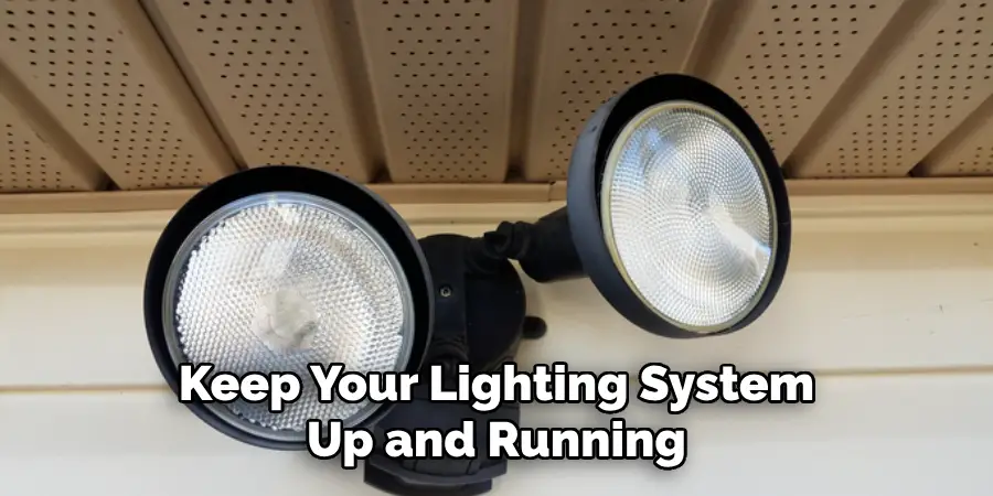 Keep Your Lighting System Up and Running