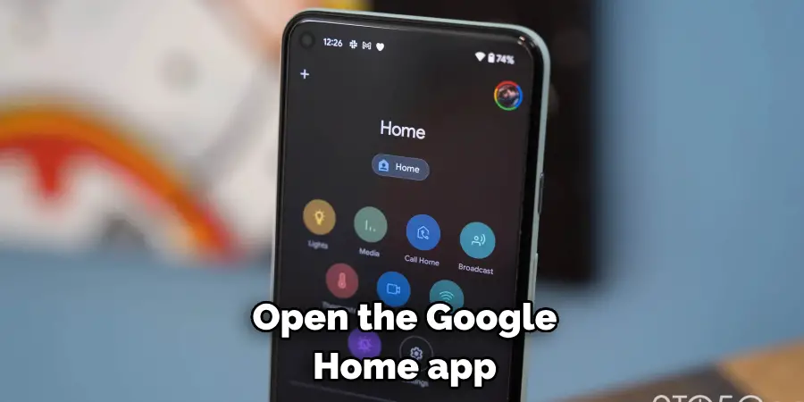 Open the Google
Home app
