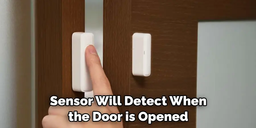 Sensor Will Detect When the Door is Opened