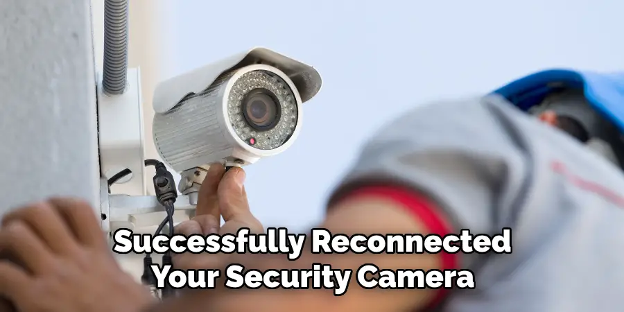 Successfully Reconnected Your Security Camera