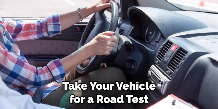 Take Your Vehicle for a Road Test