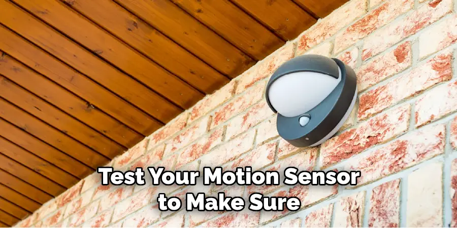 Test Your Motion Sensor to Make Sure