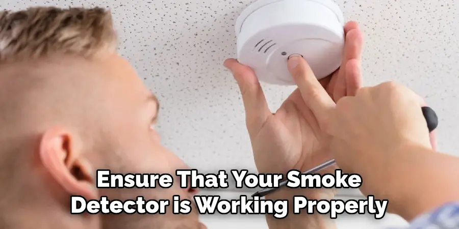 Ensure That Your Smoke Detector is Working Properly