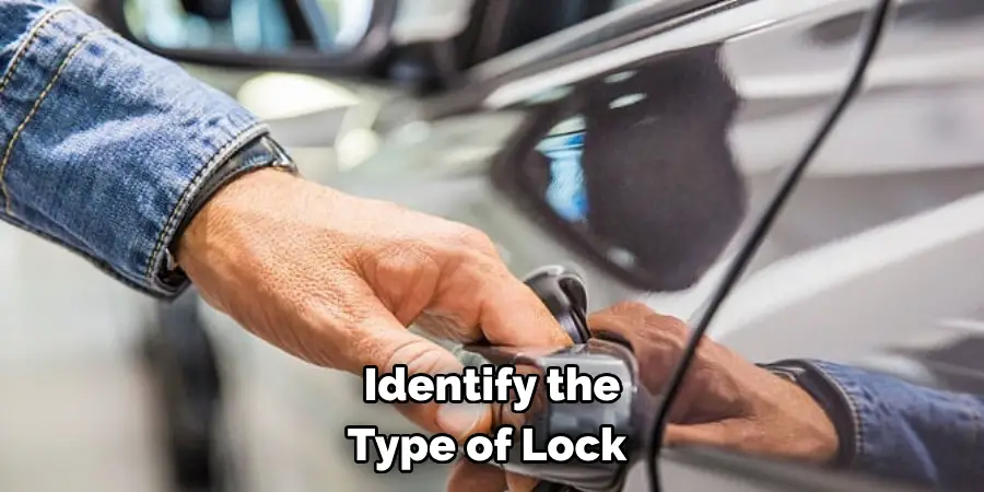  Identify the Type of Lock 