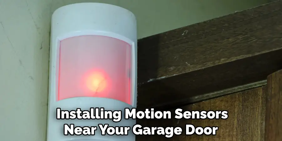Installing Motion Sensors Near Your Garage Door 