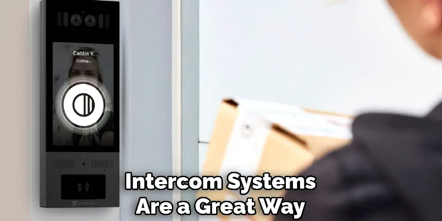 Intercom Systems Are a Great Way