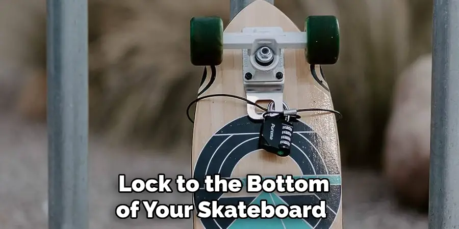  Lock to the Bottom of Your Skateboard