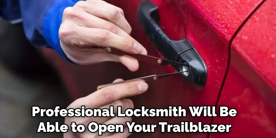 Professional Locksmith Will Be Able to Open Your Trailblazer