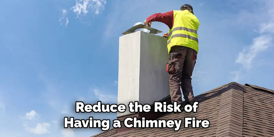 Reduce the Risk of Having a Chimney Fire