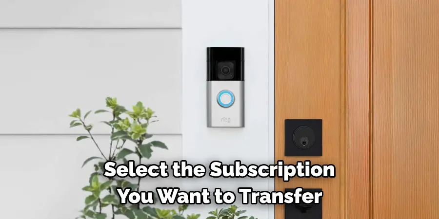 Select the Subscription 
You Want to Transfer