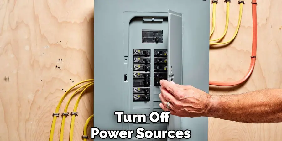 Turn Off Power Sources 