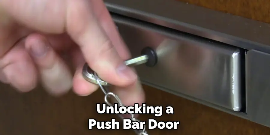 Unlocking a Push Bar Door 