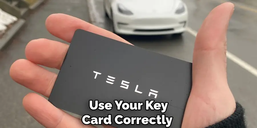 Use Your Key Card Correctly 