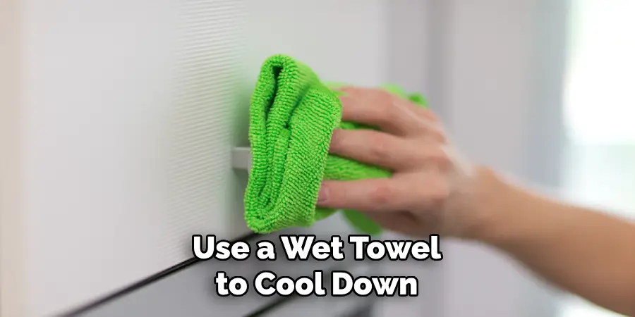 Use a Wet Towel to Cool Down