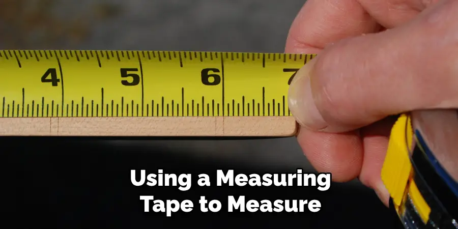 Using a Measuring Tape to Measure