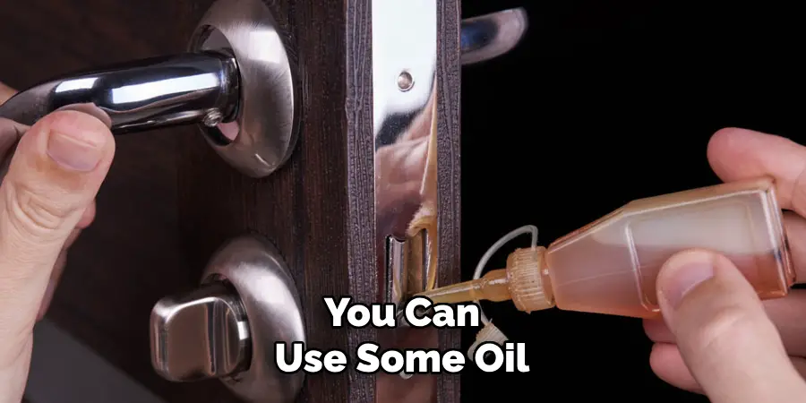 You Can Use Some Oil