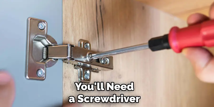 You'll Need a Screwdriver