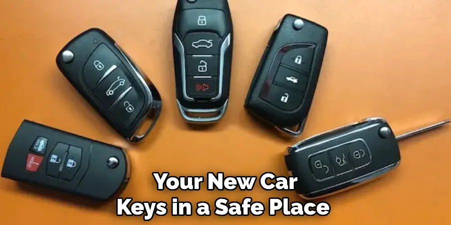 Your New Car Keys in a Safe Place 