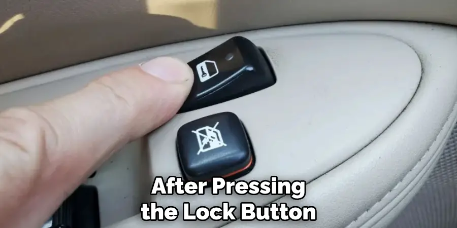 After Pressing the Lock Button