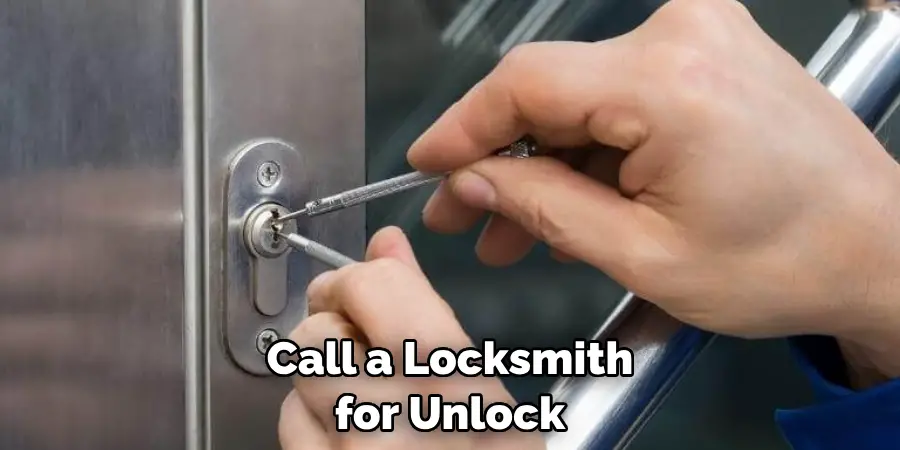 Call a Locksmith for Unlock