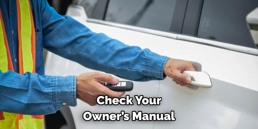 Check Your Owner’s Manual