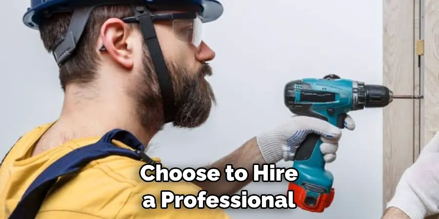 Choose to Hire a Professional