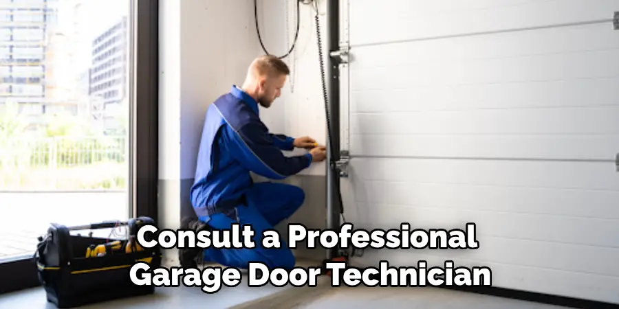 Consult a Professional Garage Door Technician
